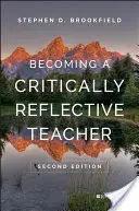 Ein kritisch reflektierender Lehrer werden - Becoming a Critically Reflective Teacher