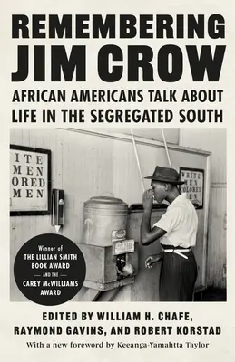 Die Erinnerung an Jim Crow: Afroamerikaner sprechen über das Leben im segregierten Süden - Remembering Jim Crow: African Americans Talk about Life in the Segregated South