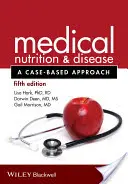 Medizinische Ernährung und Krankheit: A Case-Based Approach - Medical Nutrition and Disease: A Case-Based Approach