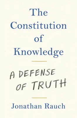 Die Verfassung des Wissens: Eine Verteidigung der Wahrheit - The Constitution of Knowledge: A Defense of Truth