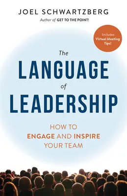 Die Sprache der Führung: Wie Sie Ihr Team einbinden und inspirieren - The Language of Leadership: How to Engage and Inspire Your Team
