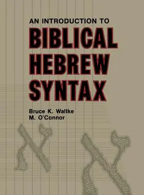 Einführung in die biblisch-hebräische Syntax - Introduction to Biblical Hebrew Syntax