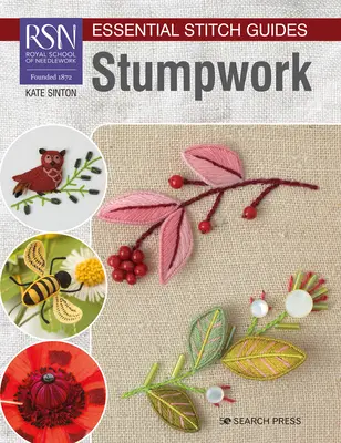 Rsn Essential Stitch Guides: Stumpwork - Großformatige Ausgabe - Rsn Essential Stitch Guides: Stumpwork - Large Format Edition