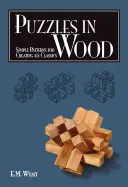 Puzzles in Holz: Einfache Muster für 45 Klassiker - Puzzles in Wood: Simple Patterns for Creating 45 Classics
