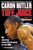 Tuff Juice: Meine Reise von den Straßen zur NBA - Tuff Juice: My Journey from the Streets to the NBA