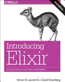 Einführung in Elixir: Erste Schritte in der funktionalen Programmierung - Introducing Elixir: Getting Started in Functional Programming