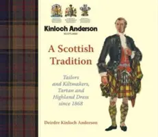 Schottische Tradition - Schneider und Kiltmacher, Tartan und Highland Dress seit 1868 - Scottish Tradition - Tailors and Kiltmakers, Tartan and Highland Dress since 1868