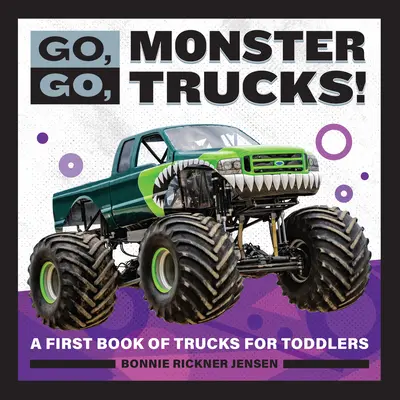 Los, los, Monstertrucks! Ein erstes Buch über Trucks für Kleinkinder - Go, Go, Monster Trucks!: A First Book of Trucks for Toddlers