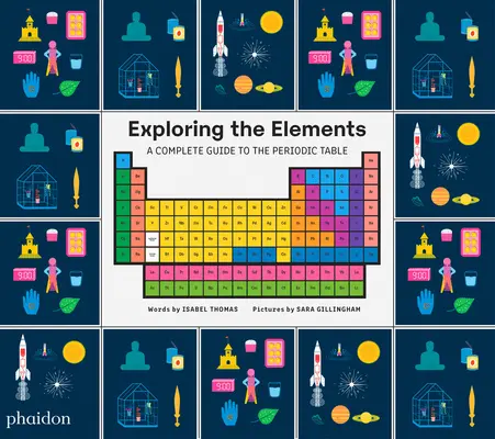 Die Elemente erforschen: Ein kompletter Leitfaden für das Periodensystem - Exploring the Elements: A Complete Guide to the Periodic Table