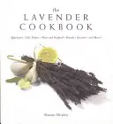 Das Lavendel-Kochbuch - The Lavender Cookbook