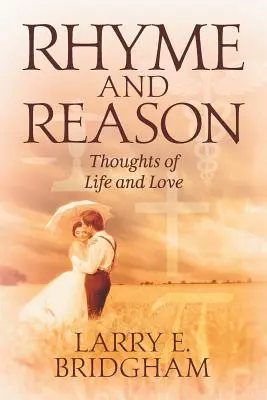 Reim und Vernunft: Gedanken über Leben und Liebe - Rhyme and Reason: Thoughts of Life and Love