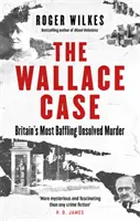 Der Fall Wallace - Großbritanniens rätselhaftester ungelöster Mord - Wallace Case - Britain's Most Baffling Unsolved Murder