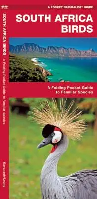 Vögel Südafrikas: Ein Falttaschenführer für vertraute Arten - South Africa Birds: A Folding Pocket Guide to Familiar Species