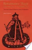 Magie der Renaissance und die Rückkehr des Goldenen Zeitalters: Die okkulte Tradition bei Marlowe, Jonson und Shakespeare - Renaissance Magic and the Return of the Golden Age: The Occult Tradition and Marlowe, Jonson, and Shakespeare