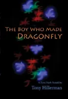 Der Junge, der die Libelle machte: Ein Zuni-Mythos - The Boy Who Made Dragonfly: A Zuni Myth