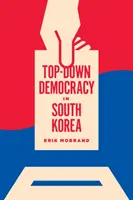 Top-Down-Demokratie in Südkorea - Top-Down Democracy in South Korea