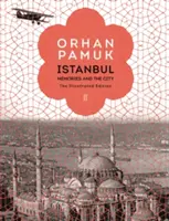 Istanbul - Erinnerungen und die Stadt (Die illustrierte Ausgabe) - Istanbul - Memories and the City (The Illustrated Edition)