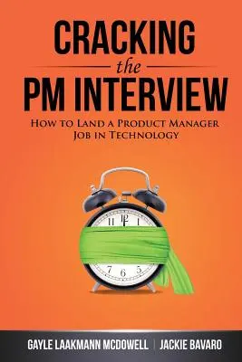Das PM-Interview knacken: Wie man einen Job als Produktmanager in der Technologiebranche bekommt - Cracking the PM Interview: How to Land a Product Manager Job in Technology