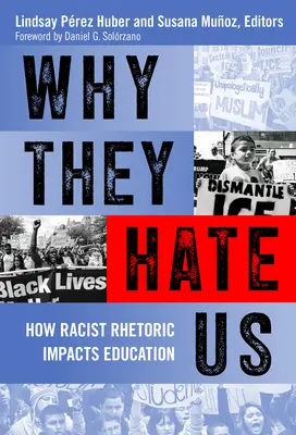 Warum sie uns hassen: Wie sich rassistische Rhetorik auf die Bildung auswirkt - Why They Hate Us: How Racist Rhetoric Impacts Education