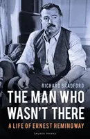 Der Mann, der nicht da war: Ein Leben von Ernest Hemingway - The Man Who Wasn't There: A Life of Ernest Hemingway