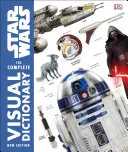 Star Wars das komplette visuelle Wörterbuch Neue Ausgabe - Star Wars the Complete Visual Dictionary New Edition