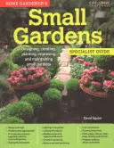 Kleine Gärten für Hausgärtner - Entwerfen, Anlegen, Bepflanzen, Verbessern und Pflegen kleiner Gärten - Home Gardener's Small Gardens - Designing, creating, planting, improving and maintaining small gardens