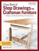 Great Book of Shop Drawings for Craftsman Furniture, Revised & Expanded Second Edition: Authentische und vollständig detaillierte Pläne für 61 klassische Möbelstücke - Great Book of Shop Drawings for Craftsman Furniture, Revised & Expanded Second Edition: Authentic and Fully Detailed Plans for 61 Classic Pieces