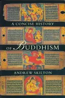 Eine kurze Geschichte des Buddhismus (Skilton (Sthiramati) Andrew) - A Concise History of Buddhism (Skilton (Sthiramati) Andrew)