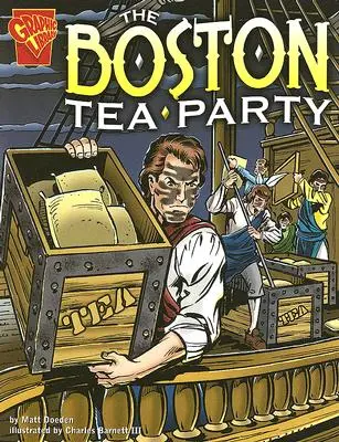 Die Boston Tea Party - The Boston Tea Party