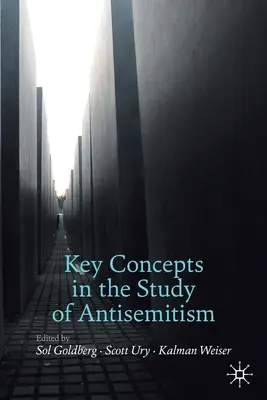 Schlüsselkonzepte zur Erforschung des Antisemitismus - Key Concepts in the Study of Antisemitism