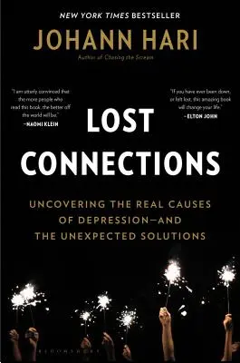 Verlorene Verbindungen: Warum Sie deprimiert sind und wie Sie Hoffnung finden können - Lost Connections: Why You're Depressed and How to Find Hope