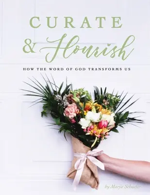 Curate & Flourish: Wie das Wort Gottes uns verwandelt - Curate & Flourish: How the Word of God Transforms Us