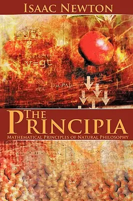 Die Principia: Mathematische Grundlagen der Naturphilosophie - The Principia: Mathematical Principles of Natural Philosophy