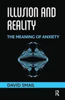 Illusion und Wirklichkeit - Die Bedeutung der Angst - Illusion and Reality - The Meaning of Anxiety