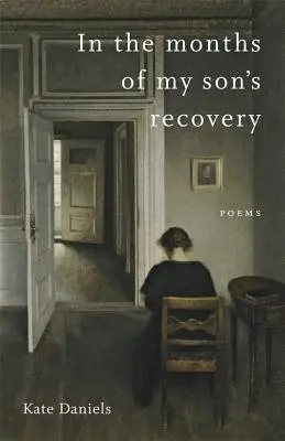 In den Monaten der Genesung meines Sohnes: Gedichte - In the Months of My Son's Recovery: Poems