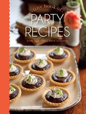 Kleines Buch der Party-Rezepte: Für besondere Anlässe - Tiny Book of Party Recipes: For Special Occasions