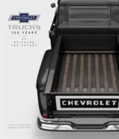 Chevrolet Trucks: 100 Jahre Aufbau der Zukunft - Chevrolet Trucks: 100 Years of Building the Future