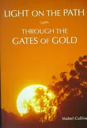 Licht auf dem Pfad & Durch die Tore des Goldes - Light on the Path & Through the Gates of Gold