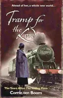 Tramp for the Lord: Die Jahre nach 'The Hiding Place' - Tramp for the Lord: The Years after 'The Hiding Place'