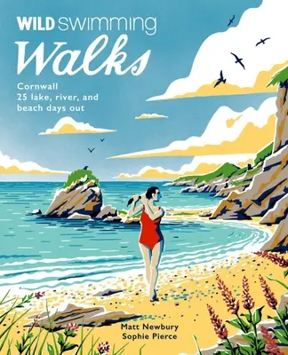 Wild Swimming Walks Cornwall: 28 Tage an Küste, See und Fluss - Wild Swimming Walks Cornwall: 28 Coast, Lake and River Days Out