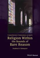 Umfassender Kommentar zu Kants Religion innerhalb der Schranken der bloßen Vernunft - Comprehensive Commentary on Kant's Religion Within the Bounds of Bare Reason