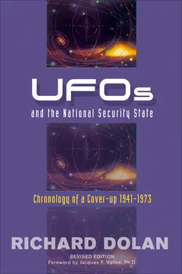 UFOs und der nationale Sicherheitsstaat: Chronologie einer Vertuschung: 1941-1973 - UFOs and the National Security State: Chronology of a Cover-Up: 1941-1973
