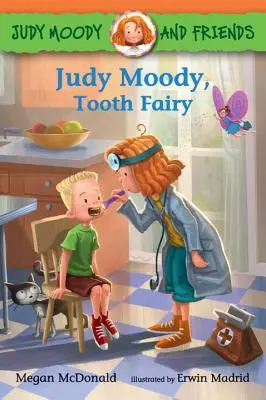 Judy Moody und ihre Freunde: Judy Moody, die Zahnfee - Judy Moody and Friends: Judy Moody, Tooth Fairy