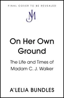 Selbst gemacht - Das Leben und die Zeiten von Madame C. J. Walker - Self Made - The Life and Times of Madam C. J. Walker