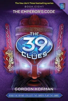 Der Kodex des Kaisers (Die 39 Hinweise, Buch 8), 8 [Mit Spielkarten] - The Emperor's Code (the 39 Clues, Book 8), 8 [With Game Cards]