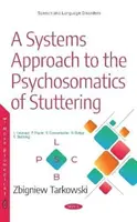 Systemischer Ansatz in der Psychosomatik des Stotterns - Systems Approach to the Psychosomatics of Stuttering
