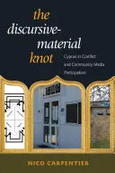 Der diskursiv-materielle Knoten: Zypern im Konflikt und die Medienbeteiligung der Gemeinschaft - The Discursive-Material Knot: Cyprus in Conflict and Community Media Participation