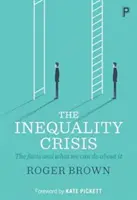 Die Ungleichheitskrise: Die Fakten und was wir dagegen tun können - The Inequality Crisis: The Facts and What We Can Do about It