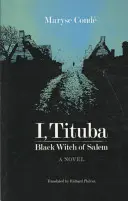 Ich, Tituba, die schwarze Hexe von Salem - I, Tituba, Black Witch of Salem