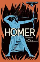 Bibliothek der Weltklassiker: Homer - Die Ilias und die Odyssee - World Classics Library: Homer - The Iliad and The Odyssey